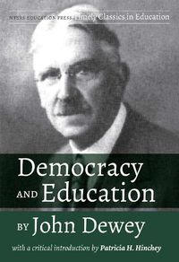 Cover image for Democracy and Education by John Dewey: With a Critical Introduction by Patricia H. Hinchey