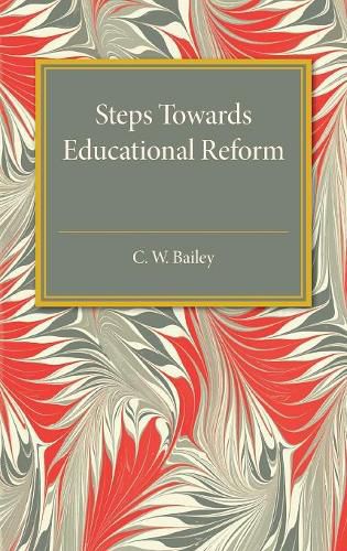 Cover image for Steps towards Educational Reform: Some Practical Suggestions for Improving our National System