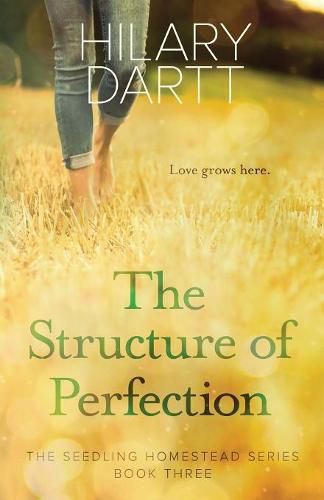 Cover image for The Structure of Perfection: Book Three in The Seedling Homestead Series