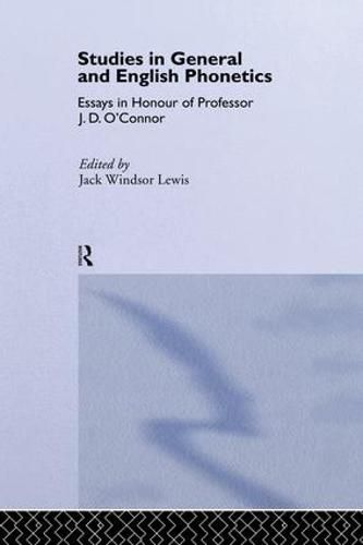 Cover image for Studies in General and English Phonetics: Essays in Honour of Professor J.D. O'Connor