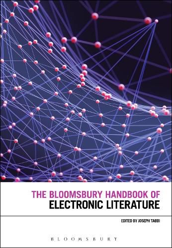 The Bloomsbury Handbook of Electronic Literature