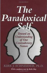 Cover image for The Paradoxical Self: Toward an Understanding of Our Contradictory Nature