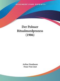 Cover image for Der Polnaer Ritualmordprozess (1906)