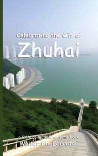 Cover image for Celebrating the City of Zhuhai