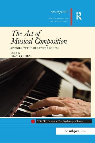 Cover image for The Act of Musical Composition: Studies in the Creative Process