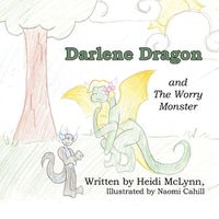 Cover image for Darlene Dragon and The Worry Monster