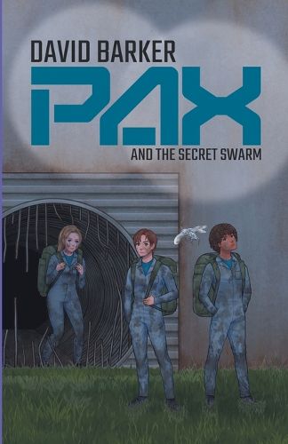Cover image for Pax and the Secret Swarm