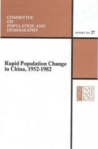 Cover image for Rapid Population Change in China, 1952-1982