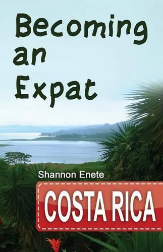 Cover image for Becoming an Expat Costa Rica: 2nd Edition