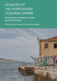 Cover image for Legacies of the Portuguese Colonial Empire