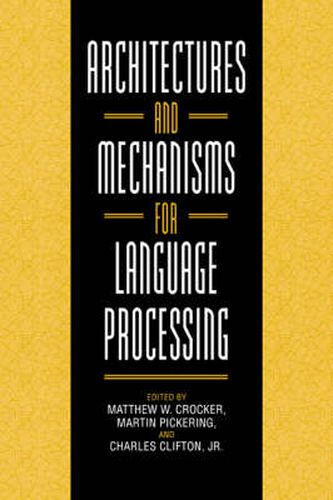 Cover image for Architectures and Mechanisms for Language Processing