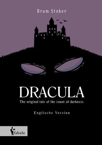 Cover image for Dracula: The original tale of the count of darkness