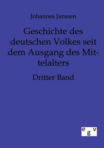 Cover image for Geschichte des deutschen Volkes seit dem Ausgange des Mittelalters