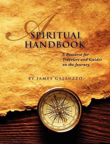 Cover image for A Spiritual Handbook: A Resource for Travelers and Guides on the Journey: A Training Manual for the Journey