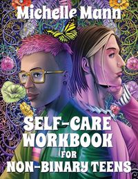 Cover image for Self-Care Workbook for Non-Binary Teens