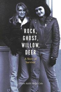Cover image for Rock, Ghost, Willow, Deer: A Story of Survival