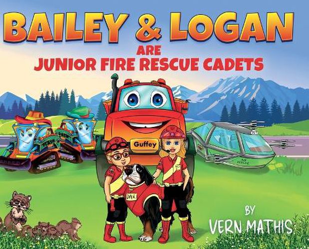 Cover image for Bailey & Logan are Junior Fire Rescue Cadets