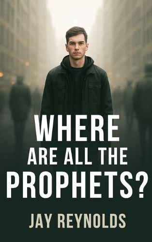 Cover image for Where Are All the Prophets?