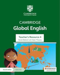 Cover image for Cambridge Global English Teacher's Resource 4 with Digital Access: for Cambridge Primary and Lower Secondary English as a Second Language