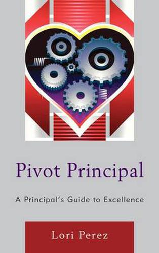 Cover image for Pivot Principal: A Principal's Guide to Excellence