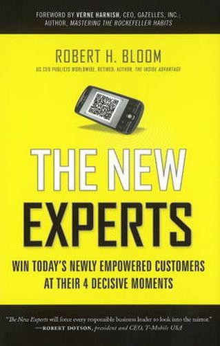 New Experts: Win Today's Newly Empowered Customers at Their 4 Decisive Moments