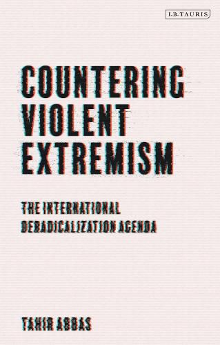Cover image for Countering Violent Extremism: The International Deradicalization Agenda