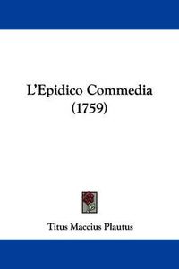 Cover image for L'Epidico Commedia (1759)