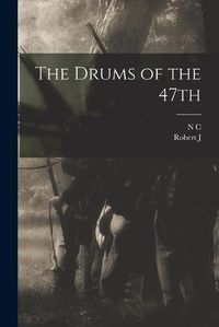 Cover image for The Drums of the 47th