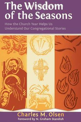 Cover image for The Wisdom of the Seasons: How the Church Year Helps Us Understand Our Congregational Stories