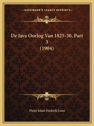 Cover image for de Java Oorlog Van 1825-30, Part 3 (1904)