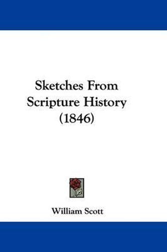 Cover image for Sketches from Scripture History (1846)