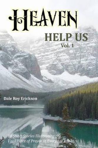 Cover image for Heaven Help Us: Short Stories Volume One