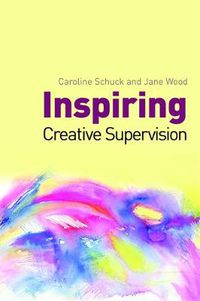 Cover image for Inspiring Creative Supervision