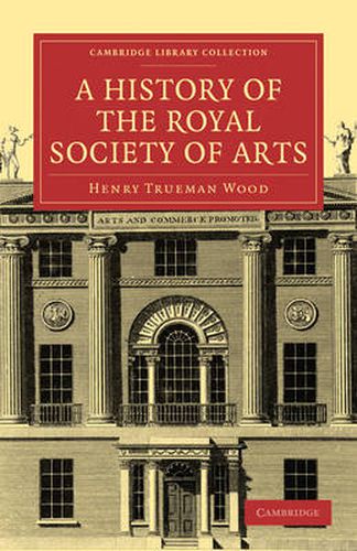 Cover image for A History of the Royal Society of Arts