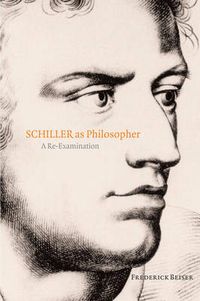 Cover image for Schiller as Philosopher: A Re-Examination