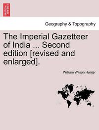 Cover image for The Imperial Gazetteer of India ... Second edition [revised and enlarged]. VOLUME X