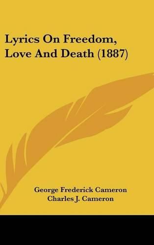 Lyrics on Freedom, Love and Death (1887)