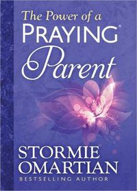 Cover image for The Power of a Praying Parent Deluxe Edition