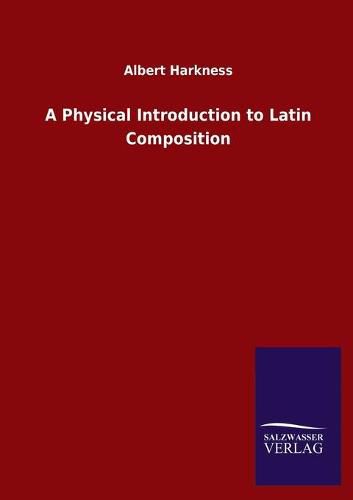 Cover image for A Physical Introduction to Latin Composition