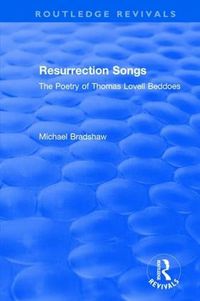 Cover image for Resurrection Songs: The Poetry of Thomas Lovell Beddoes