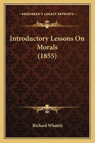 Cover image for Introductory Lessons on Morals (1855)