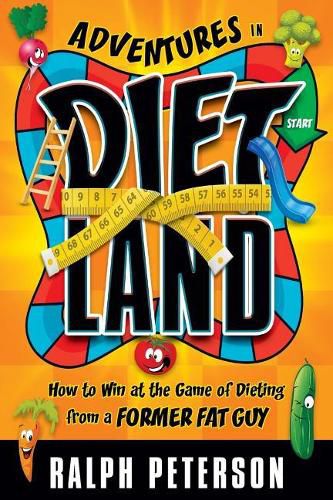 Cover image for Adventures in Dietland: How to Win at the Game of Dieting from a Former Fat Guy