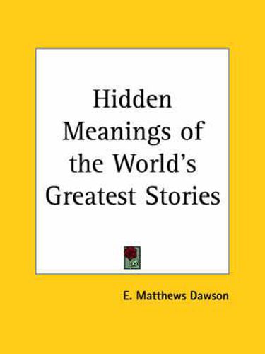 Cover image for Hidden Meanings of the World's Greatest Stories (1924)