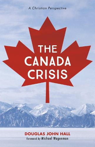 The Canada Crisis: A Christian Perspective