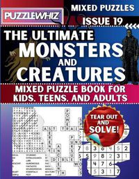 Cover image for The Ultimate Monsters and Creatures Mixed Puzzle Book for Kids, Teens, and Adults