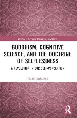 Buddhism, Cognitive Science, and the Doctrine of Selflessness