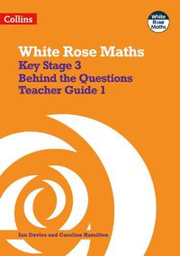 Cover image for Key Stage 3 Maths Behind the Questions Teacher Guide 1