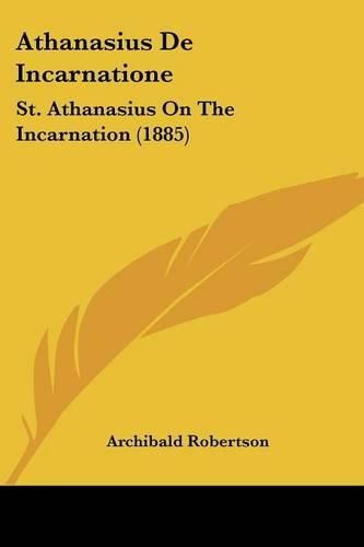 Athanasius de Incarnatione: St. Athanasius on the Incarnation (1885)