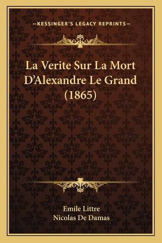 La Verite Sur La Mort D'Alexandre Le Grand (1865)