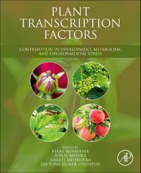 Cover image for Plant Transcription Factors: Contribution in Development, Metabolism, and Environmental Stress